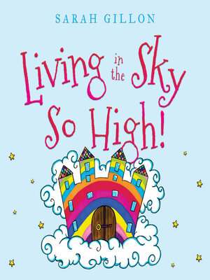 cover image of Living in the Sky, So High!